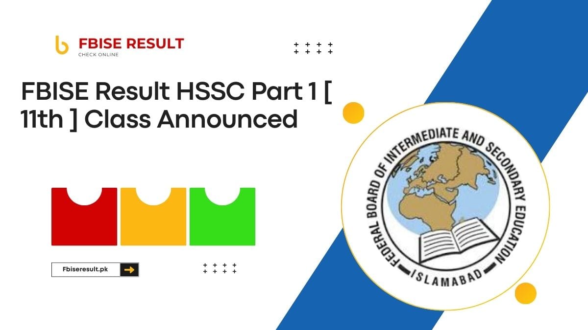 FBISE HSSC Part 1 Result 2025 Check by Roll No Name Gazette