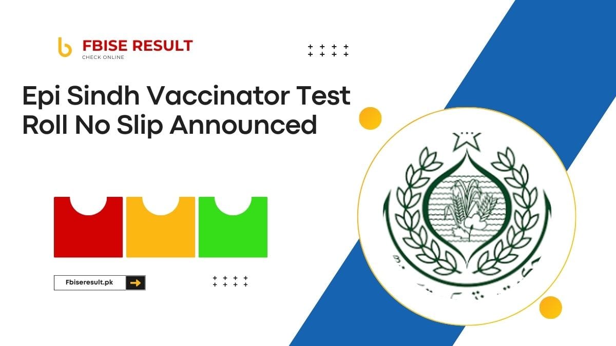 EPI Sindh Vaccinator Roll No Slip 2025 Test Date [ Syllabus ]